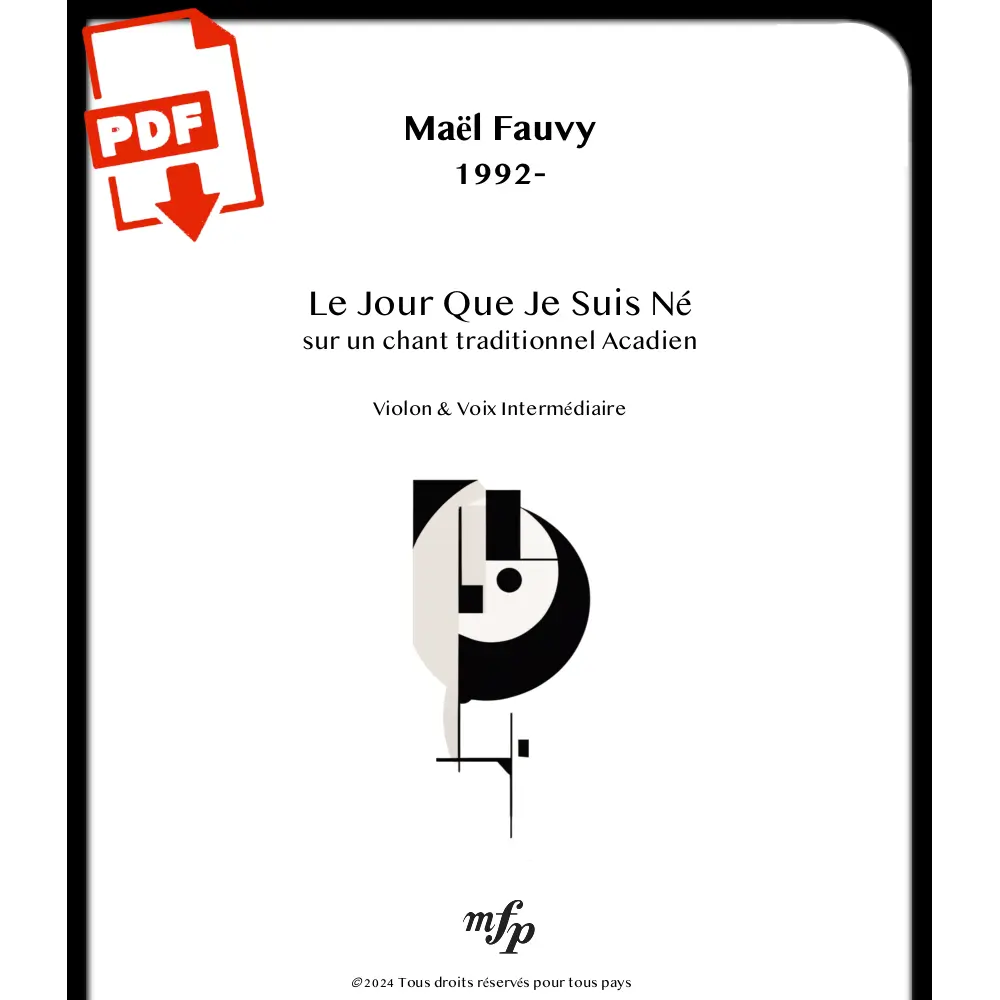 Présentation - Format PDF - Le jour que je suis né - Chanson Acadienne pour Mezzo et Violon - Maël Fauvy